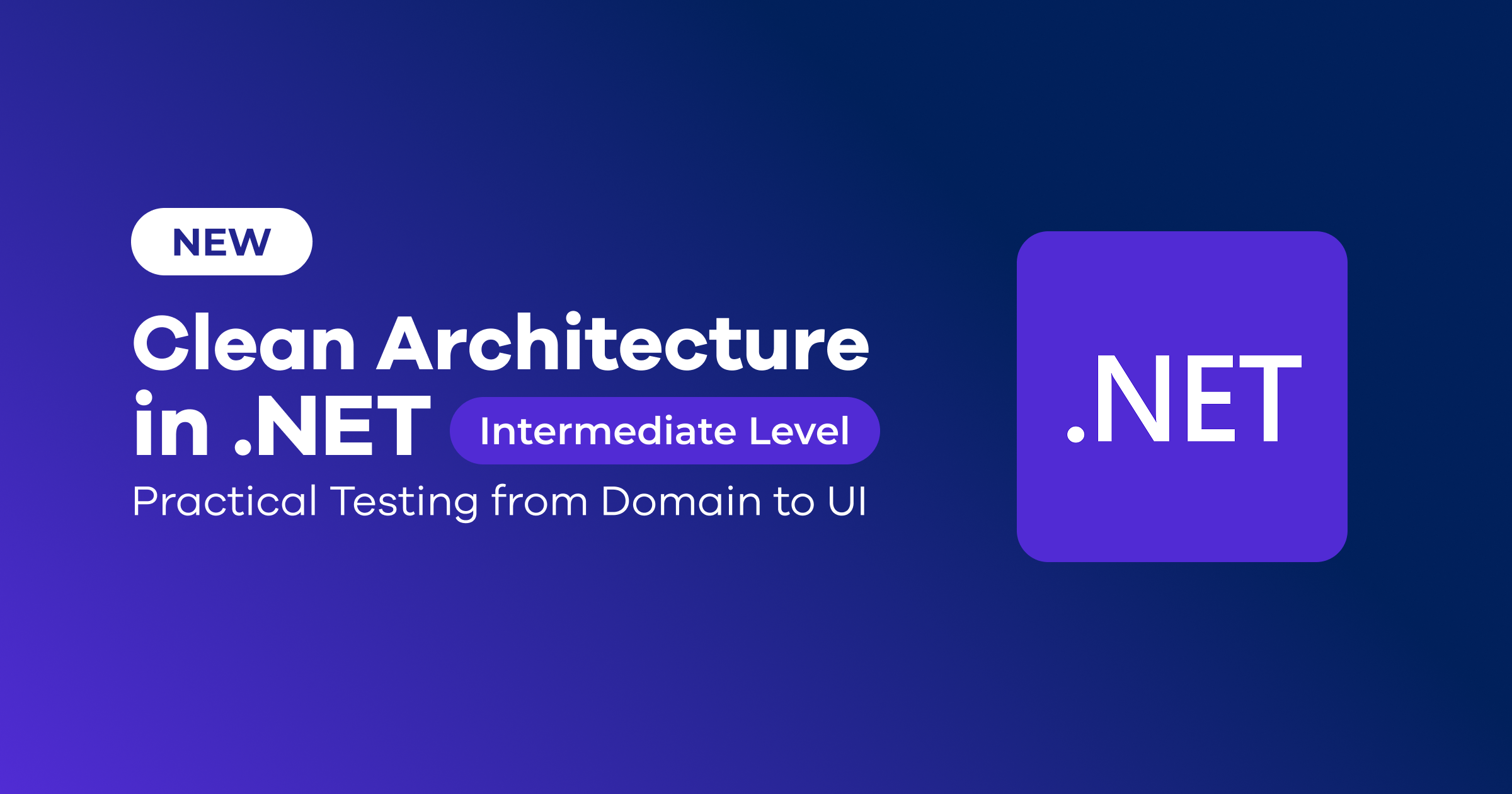 Clean Architecture in .NET: Testare practică de la Domain la UI